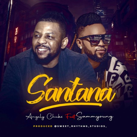 Santana ft. Angely chuks | Boomplay Music