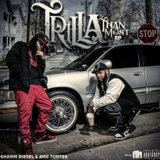 TRILLA THAN MOST (Special Version)