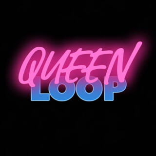 QUEEN LOOP DJ