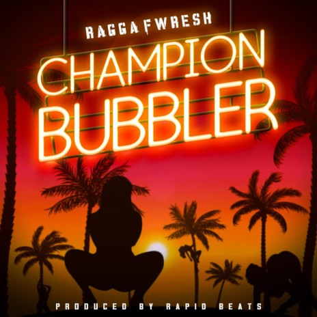 Champion Bubbler ft. Talia Pique | Boomplay Music