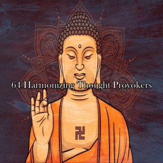 64 Harmonizing Thought Provokers