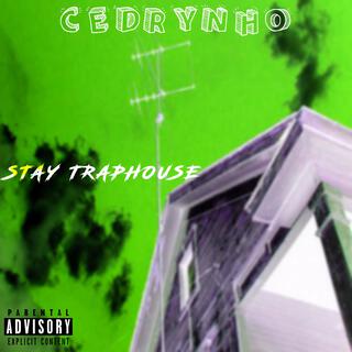 Stay Traphouse