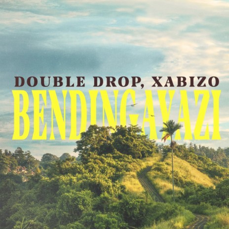 Bendingayazi (Radio Edit) ft. Xabizo | Boomplay Music
