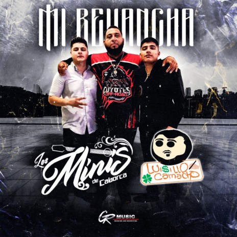 Mi Revancha ft. Los Minis de Caborca | Boomplay Music