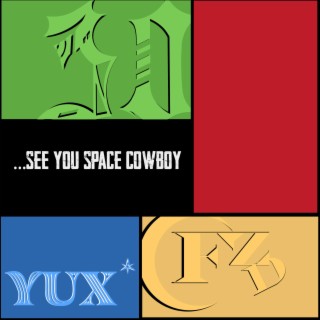 ...See You Space Cowboy