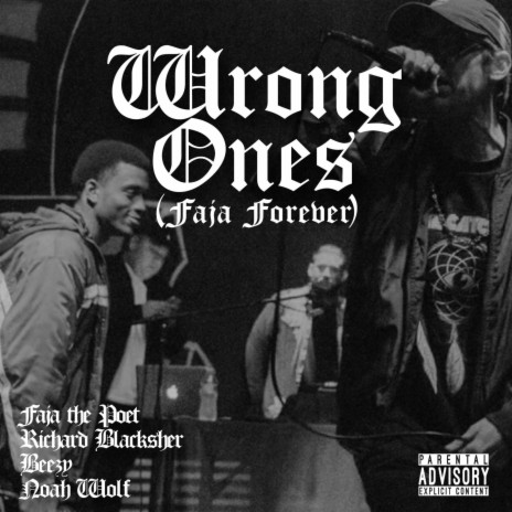 Wrong Ones ft. Faja the Poet, Richard Blacksher & Noah Wolf | Boomplay Music