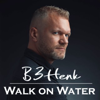 Walk on Water