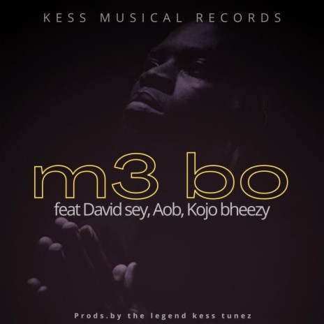 M3 bo ft. david sey, aob & kojo bheezy | Boomplay Music