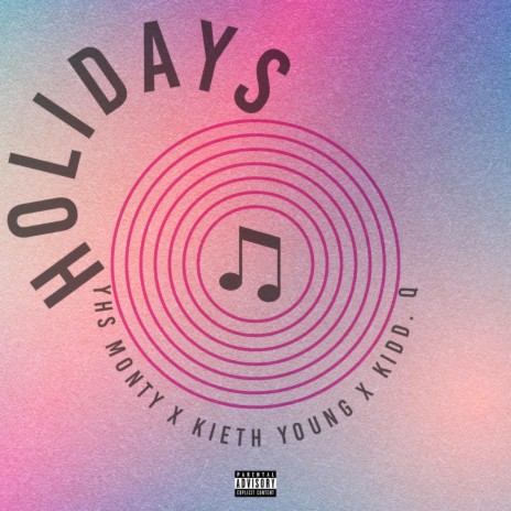 Holidays ft. Kidd. Q & Kieth Young