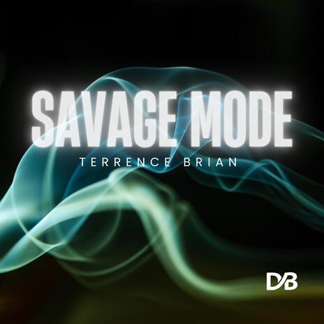 Savage Mode | Boomplay Music