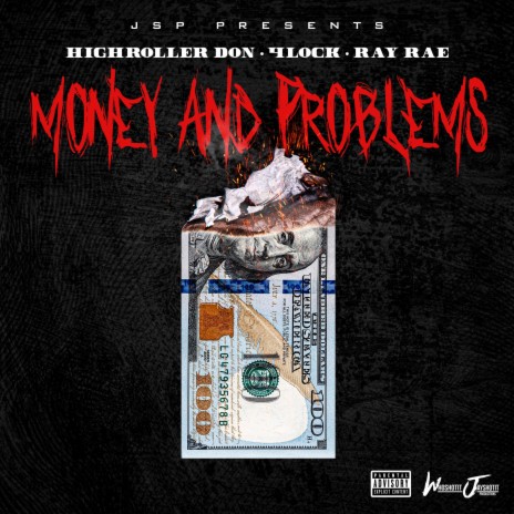 Money & Problems ft. Highroller Don, 4Lock & Ray Rae