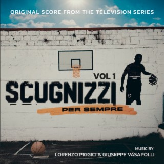 Scugnizzi Per Sempre, Vol.1 (Original Score From the Television Series)