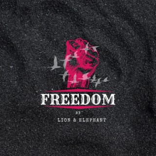 FREEDOM BY LION&ELEPHANT