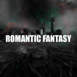 ROMANTIC FANTASY