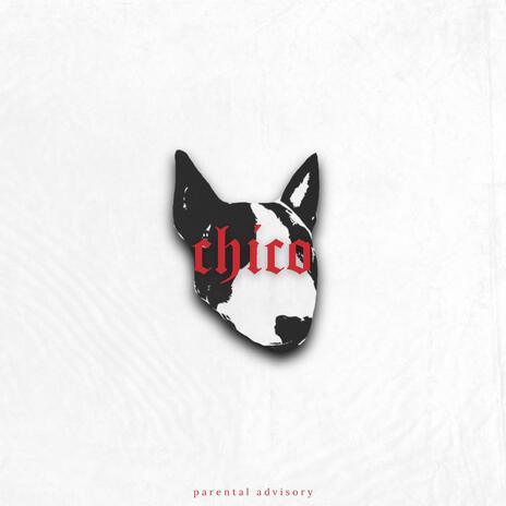 Chico | Boomplay Music