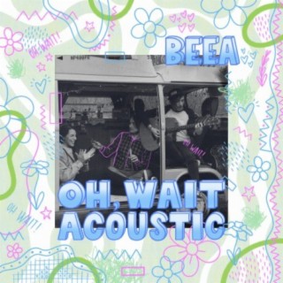 Oh, Wait (Acoustic)