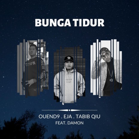 Bunga Tidur ft. Ouend9, Damon & Tabib Qiu | Boomplay Music