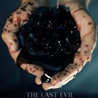 The Last Evil lyrics | Boomplay Music