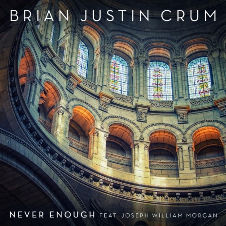 Never Enough ft. Joseph William Morgan | Boomplay Music