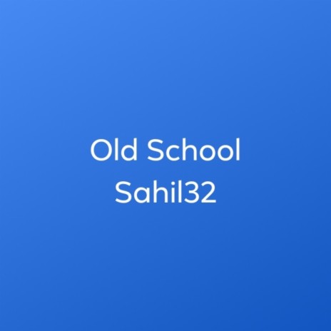 Old School | Boomplay Music