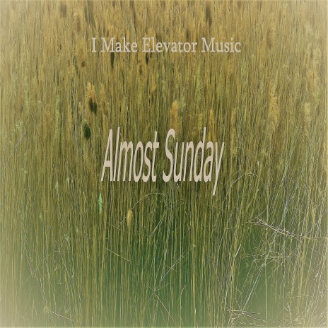 Almost Sunday | Boomplay Music