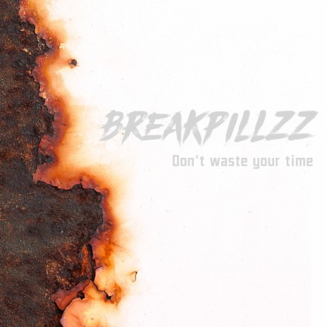 Don't Waste Your Time | Boomplay Music