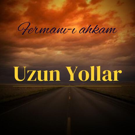 Uzun Yollar | Boomplay Music