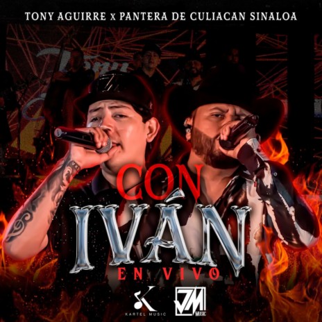 Con Iván (En Vivo) ft. Pantera De Culiacan Sinaloa | Boomplay Music