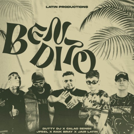 Bendito ft. Jfeel, Raik Bray, Dutty Dj & Calao Sense | Boomplay Music