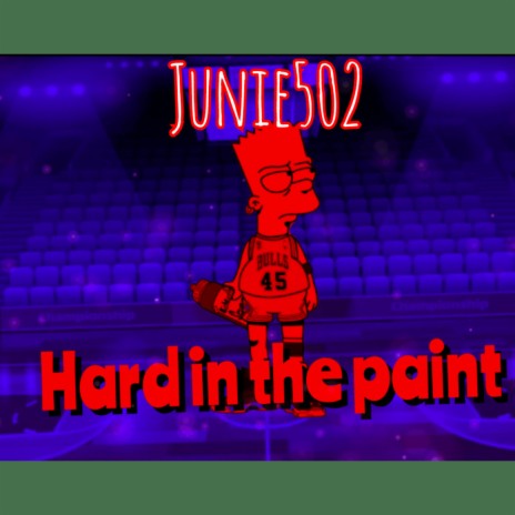 Hard in the paint | Boomplay Music