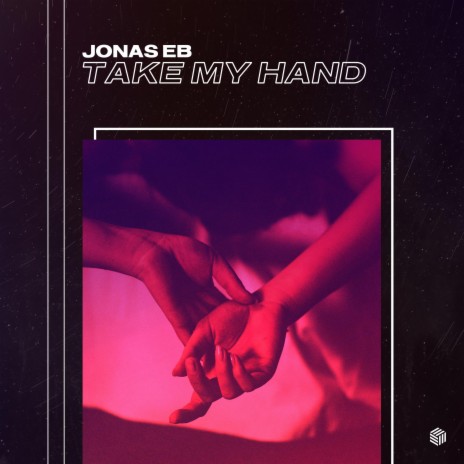 Take My Hand | Boomplay Music