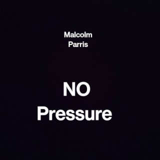 NO Pressure lyrics | Boomplay Music