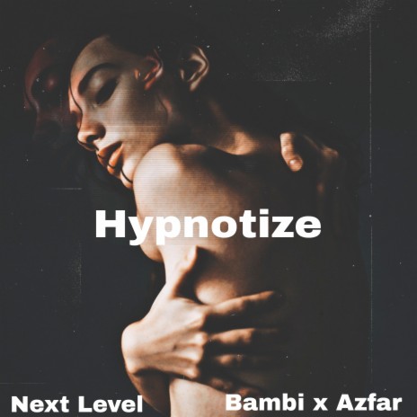 Hypnotize ft. Azfar & XanderVision