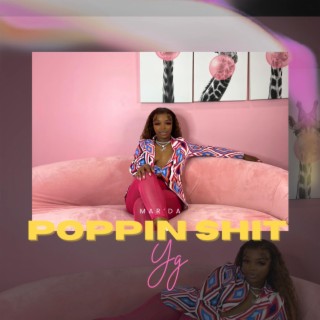 Poppin shit lyrics | Boomplay Music