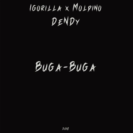 Buga-buga ft. Igorilla & Moldino | Boomplay Music
