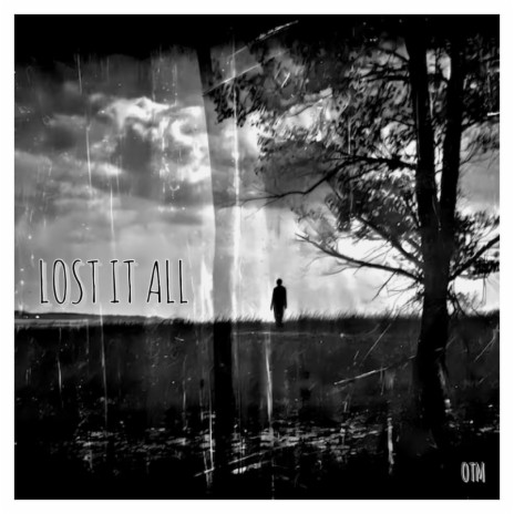 Lost it all | Boomplay Music