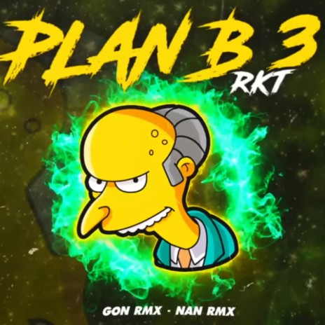 Plan B Rkt 3 ft. Nan Rmx | Boomplay Music