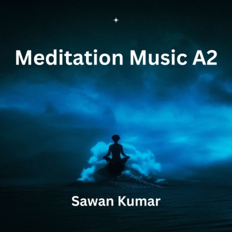 Meditation Music A2 | Boomplay Music