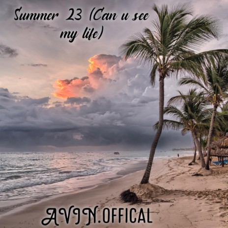Summer 23 (Can u see my life) | Boomplay Music