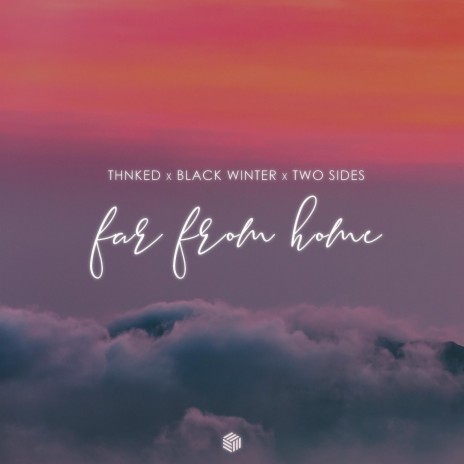 Far From Home ft. Black Winter & Two Sides | Boomplay Music