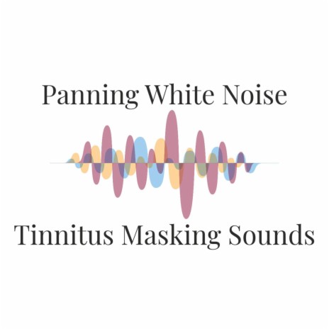Panning White Noise Tinnitus Masking Sounds | Boomplay Music