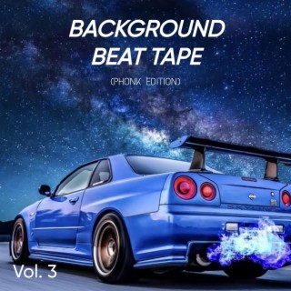 BACKGROUND BEAT TAPE, Vol. 3 (PHONK EDITION)