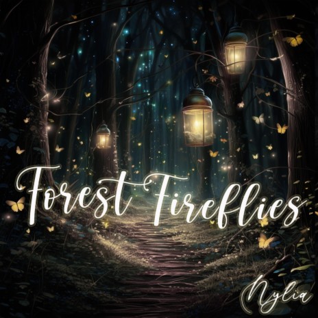 Forest Fireflies | Boomplay Music