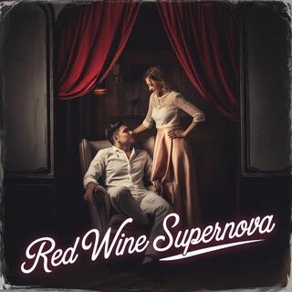 Red Wine Supernova (Love Song)