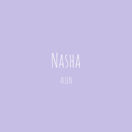 Nasha | Boomplay Music