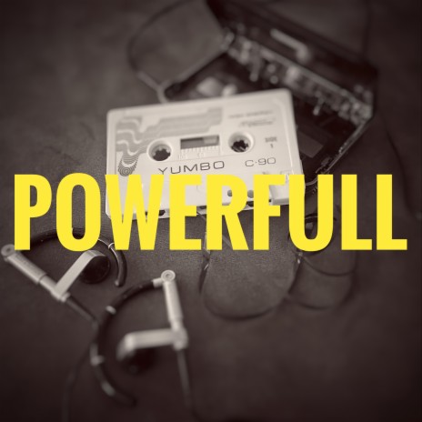 Powerfull | Boomplay Music