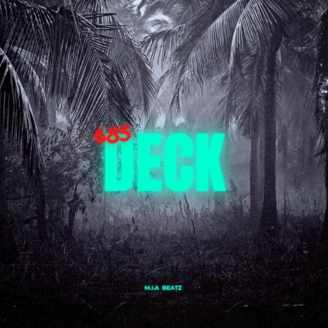 685.DECK | Boomplay Music