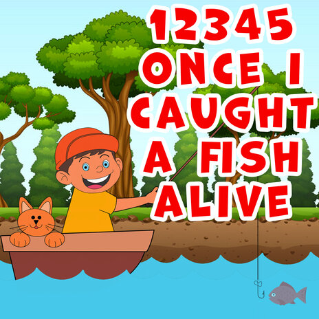 12345 Once I Caught a Fish Alive | Boomplay Music