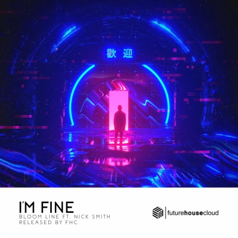 I'm Fine ft. Nick Smith | Boomplay Music