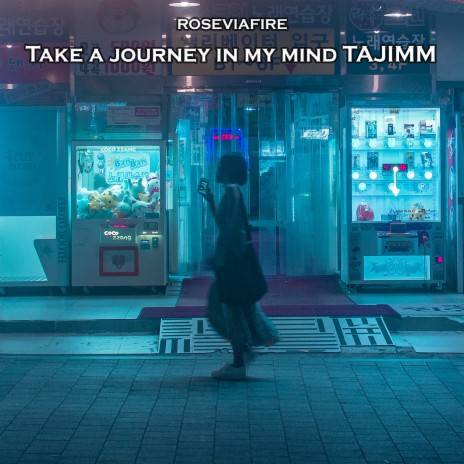 Take a Journey in My Mind Tajimm | Boomplay Music